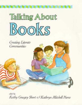 TALKING ABOUT BOOKS: CREATING LITERATE COMMUNITIES