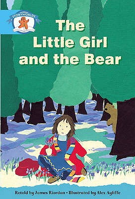 Storyworlds Stage 9: the Little Girl and the Bear: Once Upon a Time World Pack of 6 (Guided Reading)