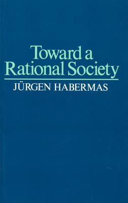 Toward a Rational Society: Student Protest, Science, and Politics