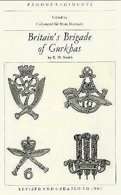 Britains Brigade of Gurkhas. Famous Regiments Series.