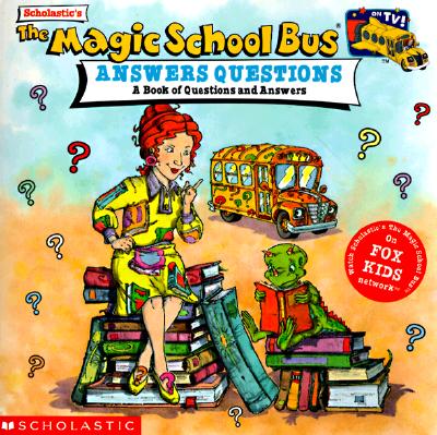 The Magic School Bus: Answers Questions