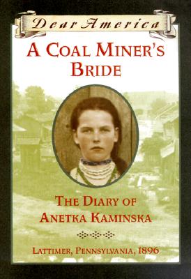 Image for A Coal Miner's Bride: the Diary of Anetka Kaminska (Dear America)