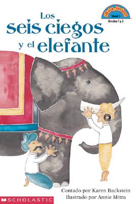 Los seis ciegos y el elefante (Hola, lector! Nivel 3, grados 1 y 2) (Spanish Edition)