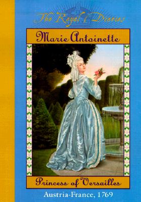 Marie Antoinette: Princess of Versailles, Austria-France, 1769