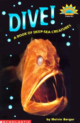 Dive! A Book Of Deep Sea Creatures (level 3) (Hello Reader, Science)