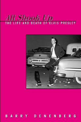Image for All Shook Up: The Life and Death of Elvis Presley