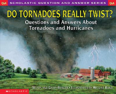 Do Tornadoes Really Twist (Scholastic Q & A)