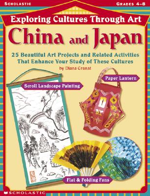 Exploring Cultures Through Art: China and Japan