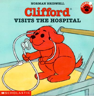 Image for Clifford Visits The Hospital