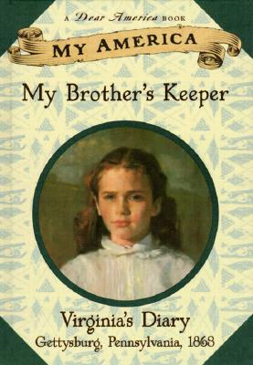 My America: My Brother's Keeper: Virginia's Civil War Diary, Book One