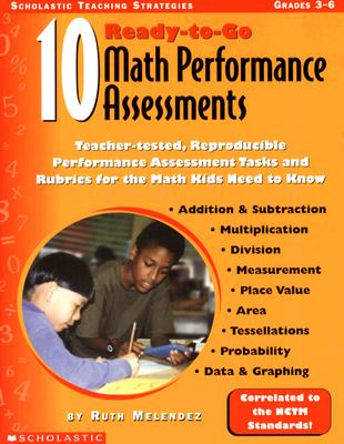 10 Ready-To-Go Math Performance Assessments