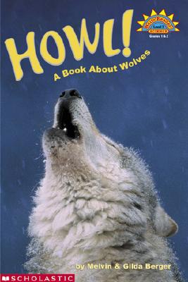 Howl! A Book about Wolves (Hello Reader)