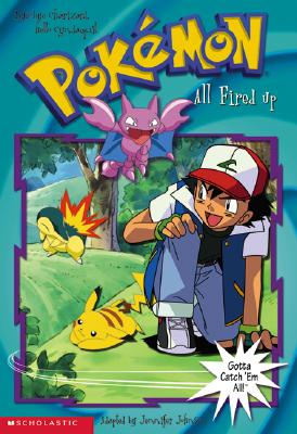 All Fired Up: Pokemon the Johto Journeys (Pokemon Chapter Book)