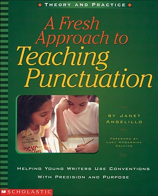 Image for A Fresh Approach To Teaching Punctuation A Fresh Approach To Teaching Punctuation