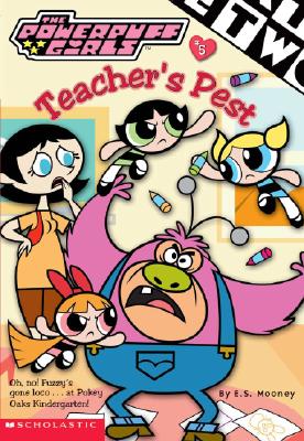Image for Teacher's Pest (Powerpuff Girls Chapter Book) Teacher's Pest (Powerpuff Girls Chapter Book)