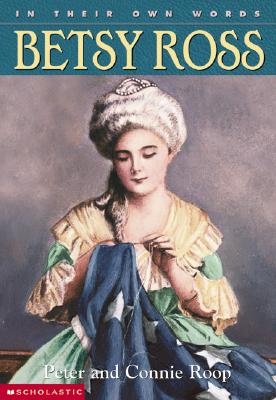 Image for In Their Own Words: Betsy Ross In Their Own Words: Betsy Ross