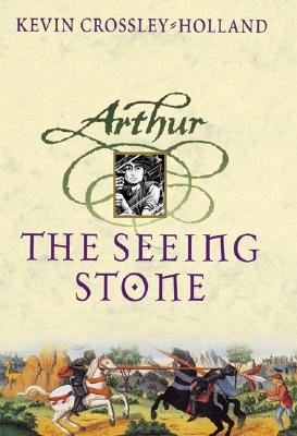 The Seeing Stone - Arthur Trilogy, Book One