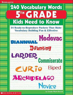 240 Vocabulary Words 5th Grade Kids Need To Know: 24 Ready-to-Reproduce Packets That Make Vocabulary Building Fun & Effective