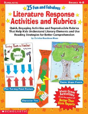 25 Fun and Fabulous Literature Response Activities and Rubrics: Quick, Engaging Activities and Reproducible Rubrics That Help Kids Understand Literary . Reading Strategies for Better Comprehension