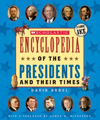 Scholastic Encyclopedia Of The Presidents And Their Times (updated 2005)