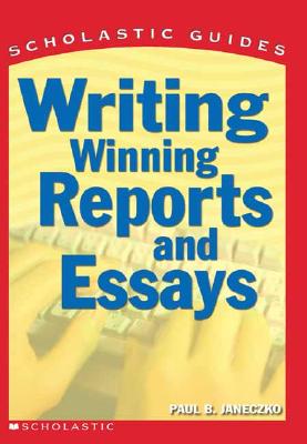 Image for Writing Winning Reports and Essays (Scholastic Guides) Writing Winning Reports and Essays (Scholastic Guides)