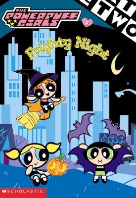 Image for Powerpuff Girls Chapter Book #09: Frighty Night (Powerpuff Girls, Chaper Book) Powerpuff Girls Chapter Book #09: Frighty Night (Powerpuff Girls, Chaper Book)