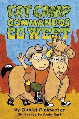 Image for Fat Camp Commmandos Go West; Fat Camp Commmandos Go West Fat Camp Commmandos Go West; Fat Camp Commmandos Go West