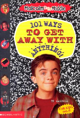 Image for 101 Ways to Get Away With Anything! (Malcolm in the Middle)