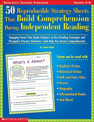 Image for 50 Reproducible Strategy Sheets That Build Comprehension During Independent Reading: Engaging Forms That Guide Students to Use Reading Strategies and ... Elements?and Help You Assess Comprehension
