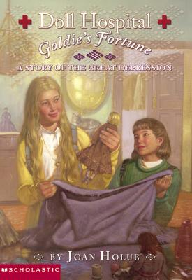 Doll Hospital #02: Goldie's Fortune: A Story of the Great Depression