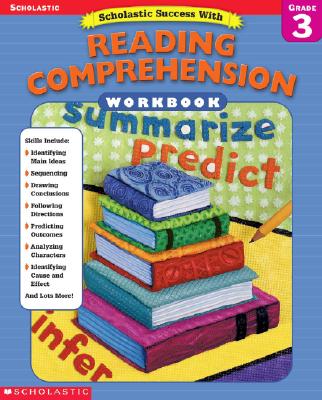 Scholastic Success With: Reading Comprehension Workbook: Grade 3
