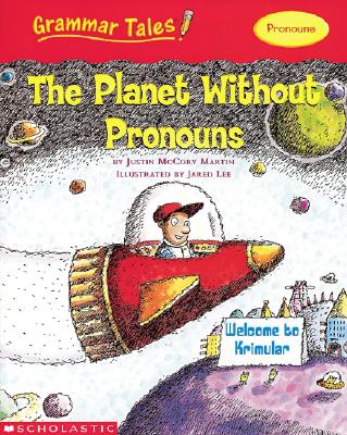 Grammar Tales: The Planet Without Pronouns