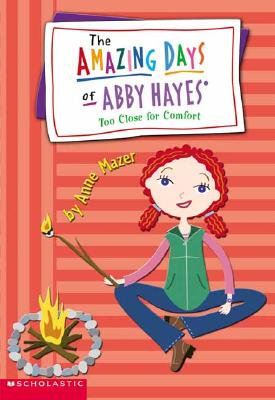 Too Close for Comfort (The Amazing Days of Abby Hayes)