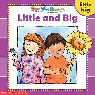 Little and Big (Sight Word Readers) (Sight Word Library)