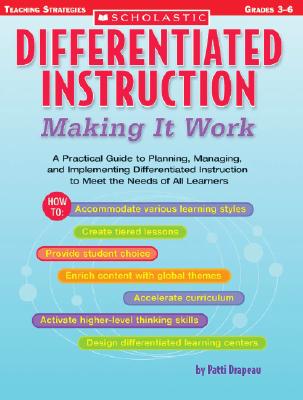 Image for Differentiated Instruction: Making It Work: A Practical Guide to Planning, Managing, and Implementing Differentiated Instruction to Meet the Needs of All Learners (Differentiation Instruction)