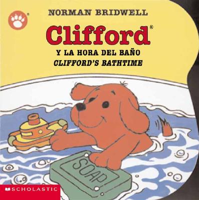 Clifford's Bathtime / Clifford y la hora del bao (Bilingual) (Spanish and English Edition)
