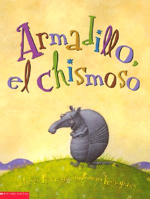 Armadillo Tattletale (armadillo, El Chimoso): Armadillo, El Chisomoso