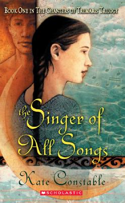 The Chanters of Tremaris #1: Singer of All Songs: Book One In The Chanters Of Tremaris Trilogy