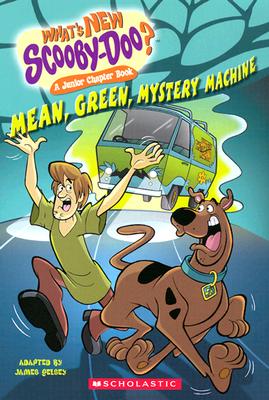 Mean Green Mystery Machine (What's New Scooby Doo A Junior Chapter Book #2)
