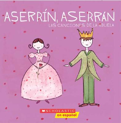 Image for Aserrín Aserrán: Las canciones de la abuela: Las Canciones De La Abuela)
