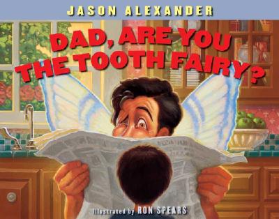 Dad, Are You The Tooth Fairy