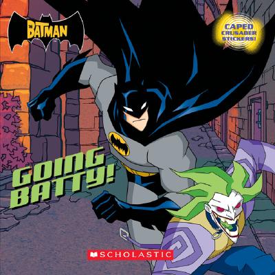 The Batman: Going Batty(Scholastic Readers)