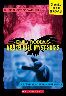 Ghost Of Raven Hill / Sorcerer's Apprentice (Raven Hill Mysteries #1 and 2)