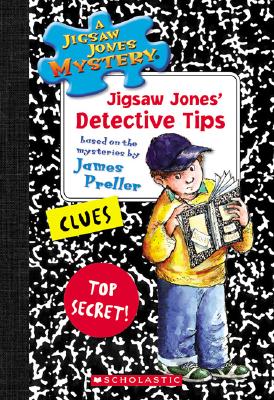 A Jigsaw Jones Mystery: Jigsaw Jones' Detective Tips