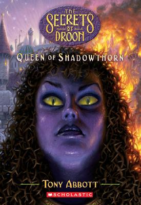 Queen of Shadowthorn (Secrets of Droon, No. 31)