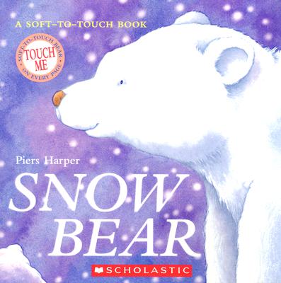 Snow Bear (Soft-To-Touch Books)