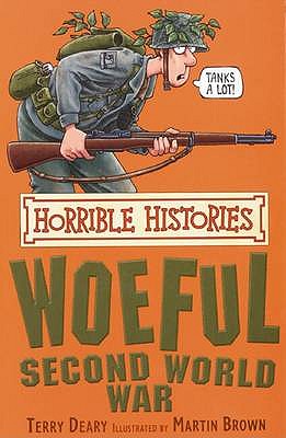 Image for The Woeful Second World War (Horrible Histories) (Horrible Histories) (Horrible Histories)