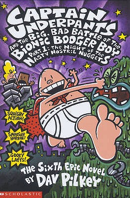 The Big, Bad Battle of the Bionic Booger Boy Night of the Nasty Nostril Nuggets