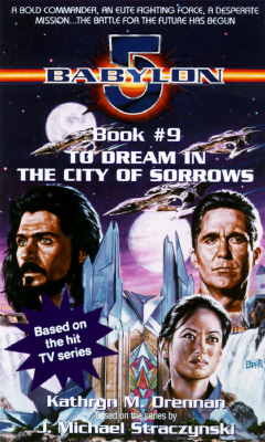 To Dream in the City of Sorrow: Babylon 5, Book #9