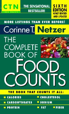 The Complete Book of Food Counts - 6th Edition; The Complete Book of Food Counts - 6th Edition